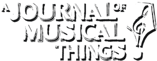 A Journal of Musical Things